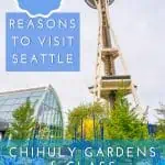 Reasons to Visit Seattle - Chihuly Gardens