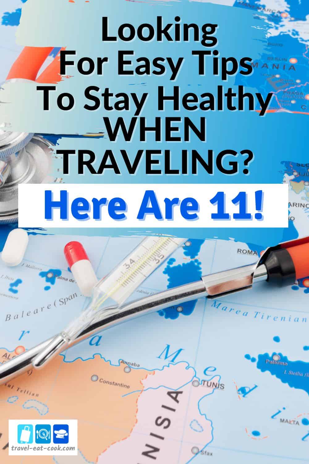11 Easy Tips To Stay Healthy When Traveling - Travel Eat Cook
